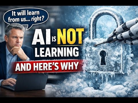 Part 5 - AI Is Not Learning From You — And That Changes Everything