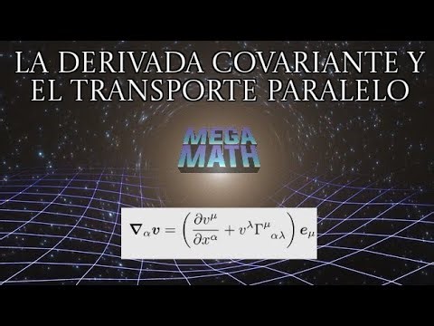 ¿Cómo derivamos en espacios curvos? CON LA DERIVADA COVARIANTE! - Relatividad General