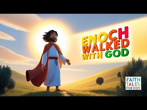 Enoch: The Man Who Walked with God | Faith Tales for Kids