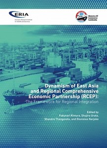 Dynamism of East Asia and RCEP: The Framework for Regional Integration | Economic Research Institute for ASEAN and East Asia (ERIA)