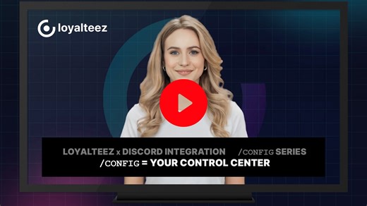 1. Loyalteez x Discord Integration /config Series: /config = Your Control Center