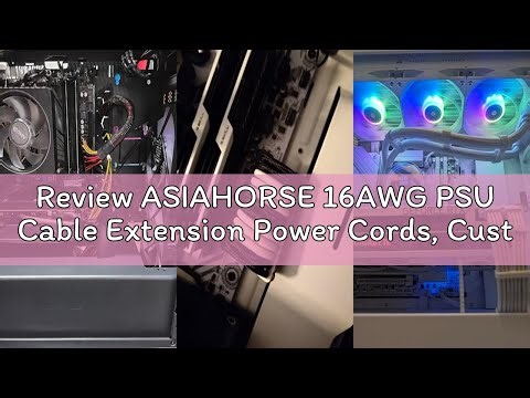 Review ASIAHORSE 16AWG PSU Cable Extension Power Cords, Customized Power Supply Mod Sleeve Extension