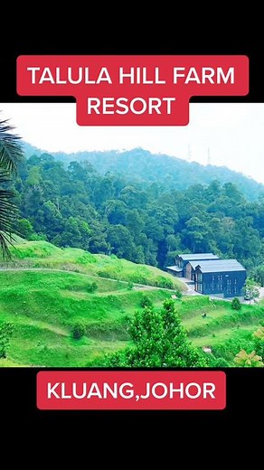 Escape to Nature at Talula Hill Farm Resort in Kluang, Johor