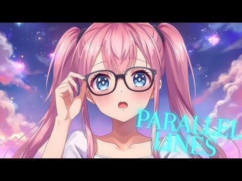 Nightcore - Parallel Lines [Lyrics]