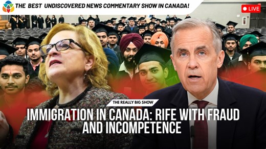The Really Big Show: Immigration in Canada: Rife with fraud and incompetence