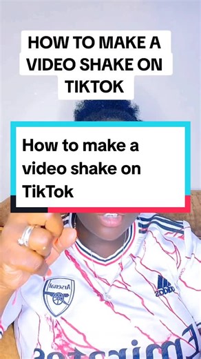 How to make a video shake on TikTok