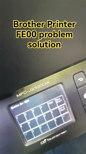 Brother Printer FE00 problem solution