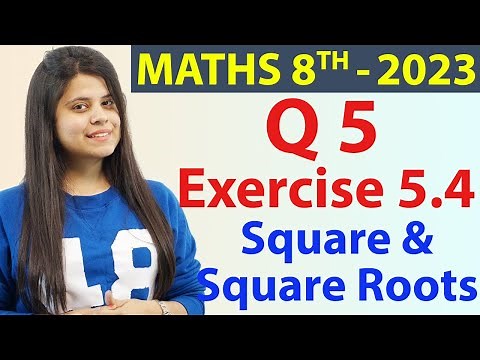 Q 5 - Ex 5.4 - Square and Square Roots - NCERT Maths Class 8th - Chapter 5, New Syllabus CBSE 2023