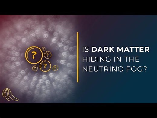 Is dark matter hiding in the neutrino fog? | Even Bananas | Fermilab