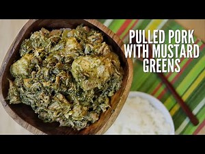 HMONG FOOD RECIPES: Grandma's Pulled Pork with Mustard Greens & Ginger, Nqaij Tsaws nrog Zaub Ntsuab