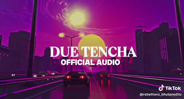Due Tencha Full Song 💚🔥 @Pelden drubi alien @JD Rebellions Due Tencha Us Streaming On YouTube And SoundCloud Make Sure to check it out 💚 #rebellionsbhutan #💚🔥