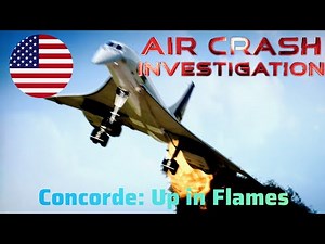 Air Crash Investigation S14E07 Concorde: Up in Flames [English] (1080p)