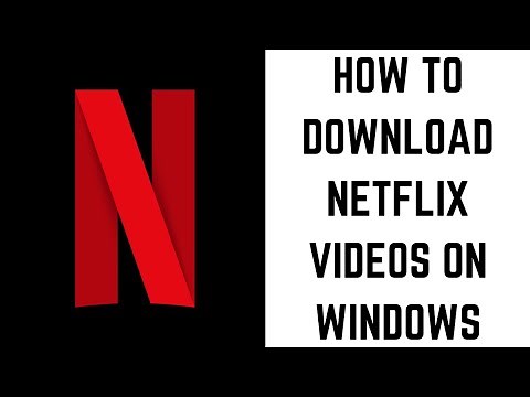 How to Download Netflix Content on Windows