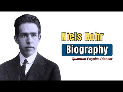 Niels Bohr Biography | Atomic Model Explained | Quantum Physics Pioneer