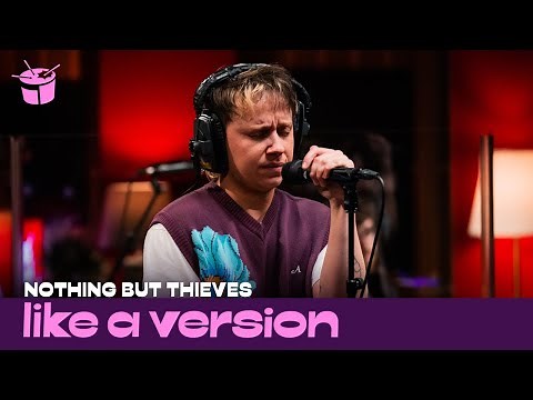 Nothing But Thieves - 'Welcome to the DCC' (live for Like A Version)