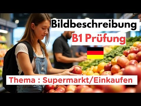 B1 Speaking Exam: Picture Description & Answers | Supermarket Topic | Practice Speaking German