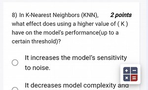 8) In K-Nearest Neighbors (KNN),2 points what effect does usi... | Filo