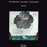 John Abercrombie / Dave Holland / Jack DeJohnette - Gateway