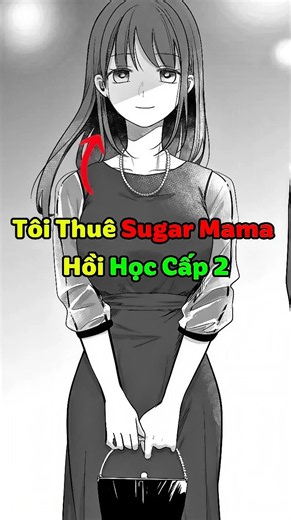 Tôi Thuê Sugar Mama Hồi Học Cấp 2 #manga #anime