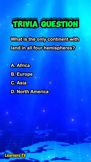 8.7K views · 181 reactions | What is the only continent with land in all four hemispheres? #learnerstv #triviaquestion #educationalcontent #fbreelsvideo | Learners TV | Facebook