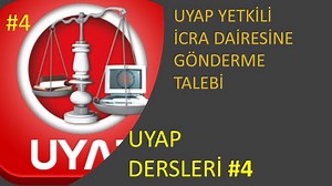 UYAP YETKİLİ İCRA DAİRESİNE GÖNDERME TALEBİ I UYAP DERSLERİ #4