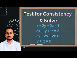 Test for consistency for system of linear equations: Pt 5 | Solved Problems | Linear Algebra