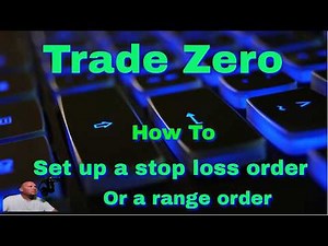 Tradezero how to set up stop loss and range orders!!