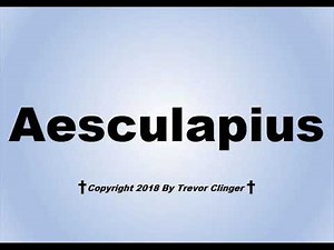 How To Pronounce Aesculapius