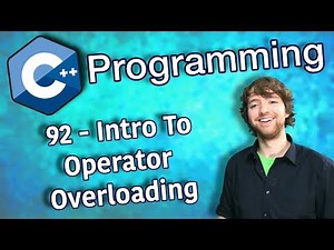 C++ Programming Tutorial 92 - Intro To Operator Overloading