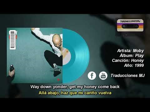 Letra Traducida Honey de Moby