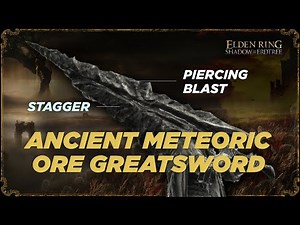 Elden Ring DLC - Ancient Meteoric Ore Greatsword Build Guide, Location & Showcase / STR