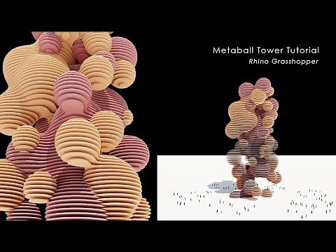 Metaball Tower Rhino Grasshopper Tutorial