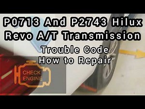 Toyota Hilux/Revo Malfunction P0713 and P2743 | Transmission Warning light How to Solved