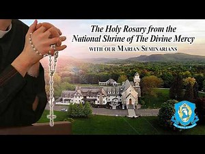 Sat, Sep 12 - Holy Rosary from the National Shrine of The Divine Mercy