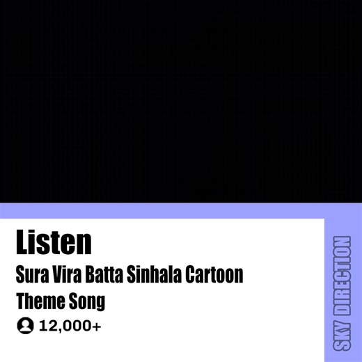 Sky Direction on Instagram: "Sura Vira Batta | Sinhala Cartoon | Theme Song | @skydirectionofficial"