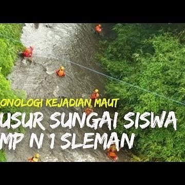 Kronologi Kejadian Maut Susur Sungai yang Tewaskan 9 Orang siswa SMP N Turi 1 Sleman