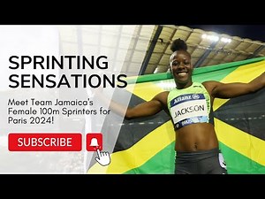 🔥Sprinting Sensations: Meet Team Jamaica's Female 100m Sprinters for Paris 2024!🏃‍♀️💨
