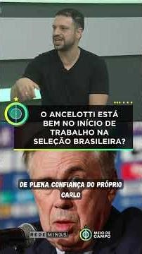 ANCELOTTI ESTÁ BEM NO COMANDO DA SELEÇÃO BRASILEIRA?