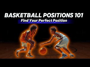 Basketball Positions for Beginners Which Position Should You Play Easy Guide