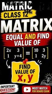 Find x & y Using Equal Matrices ⚡ | बोर्ड exam trick! #maths #mathguide #mathproblems