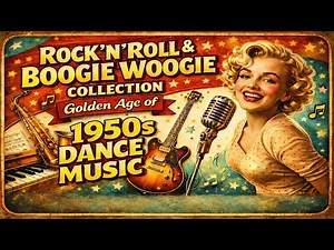 Rock’n’Roll & Boogie Woogie Collection – Golden Age of 1950s Dance Music
