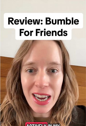 How to Make Friends Using Bumble BFF: A Personal Review