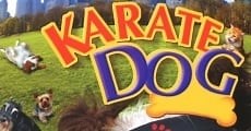 Karate Dog / The Karate Dog (2005)  - Ver Película Completa en Español - FULLTV
