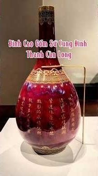 Chiêm ngưỡng báu vật độc bản của Vua Càn Long.