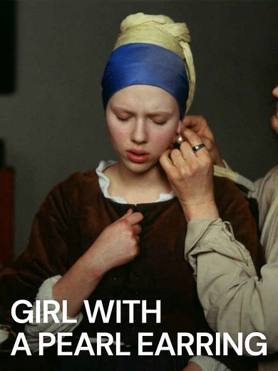 Girl with a Pearl Earring Movie (2003) | Release Date, Cast, Trailer, Songs, Streaming Online at Prime Video