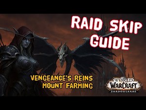 Unlock Fast Path to Sylvanas – How to Raid Skip to farm Rare mount Vengeance's Reins