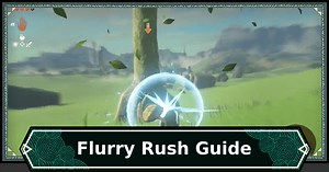 TotK | Flurry Rush Guide - How To Use & Tips | Zelda Tears Of The Kingdom - GameWith