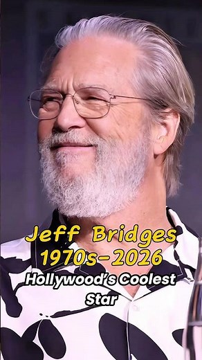 Jeff Bridges Through the Years (1970s–2026) | The Dude to Hollywood Legend #JeffBridges #ThenAndNow