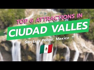 Top 6 Attractions in Ciudad Valles, San Luis Potosí 🇲🇽✨ | Tamul, Puente de Dios, Las Pozas & More
