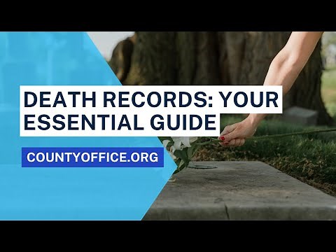 Death Records: Your Essential Guide - CountyOffice.org